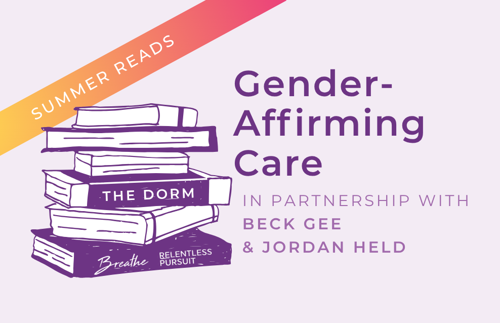 a blog post header graphic with the text "gender-affirming care, in partnership with Beck Gee and Jordan Held"
